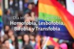 17 de Mayo. Día Internacional contra la Homofobia, la Transfobia y la Bifobia
