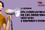 Día Internacional por los derechos sexuales y reproductivos. Comunicado de la Organización de Mujeres de la C. Intersindical