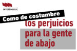 Como de costumbre, los perjuicios para la gente de abajo.