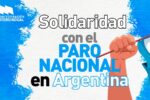 Solidaridad con las centrales sindicales argentinas con motivo de la movilización del 9A y el paro general del 10A