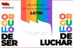 28 Junio. Orgullo de ser, Orgullo de luchar.