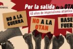 La Confederación Intersindical se adhiere al manifiesto “40 años en manos del imperialismo atlántico. OTAN, de salida, SI” y denuncia la escalada bélica internacional