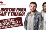 ¡LIBERTAD PARA SAIF Y THIAGO! BASTA DE GENOCIDIO Y PIRATERÍA SIONISTA