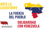 La Confederación Intersindical expresa su solidaridad con el pueblo venezolano
